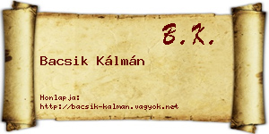 Bacsik Kálmán névjegykártya